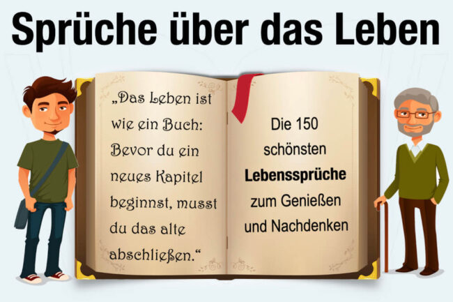 Sprüche für das Leben: 150 schöne Lebenssprüche