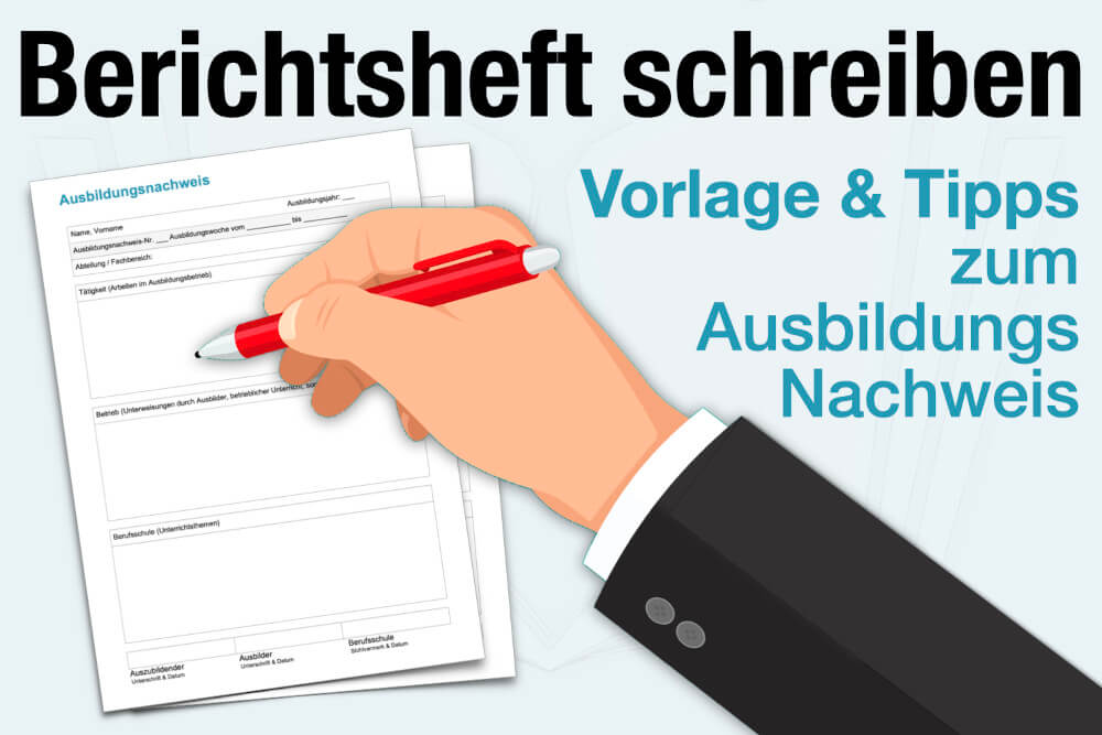 Berichtsheft Schreiben Ausbildung Nachweis Vorlage Muster Tipps