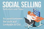 Social Selling Definition Beispiele Linkedin B2b Deutsch Konzept Tipps
