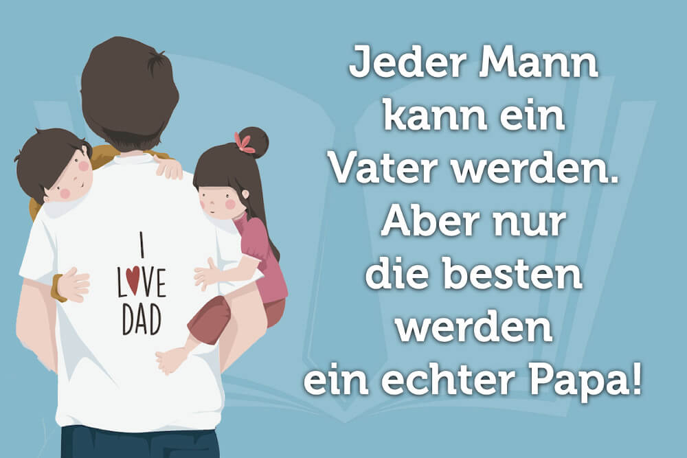 Vatertagsspruche 50 Herzliche Spruche Wunsche Fur Papa