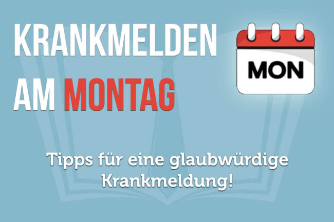 Krankmelden am Montag? So bleiben Sie glaubwürdig