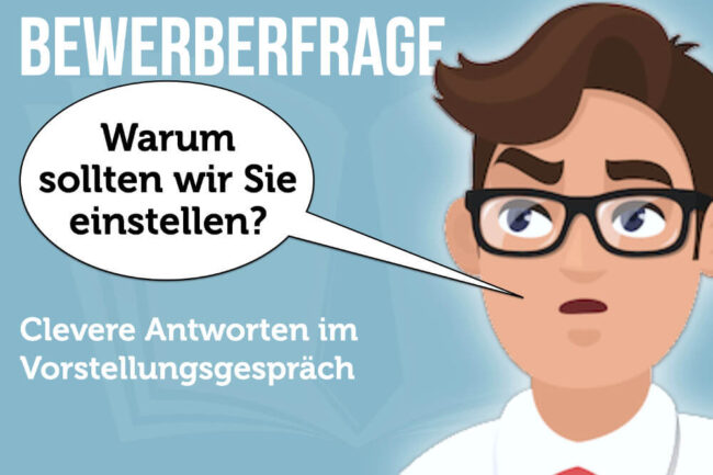 Bewerberfrage: Warum sollten wir Sie einstellen?