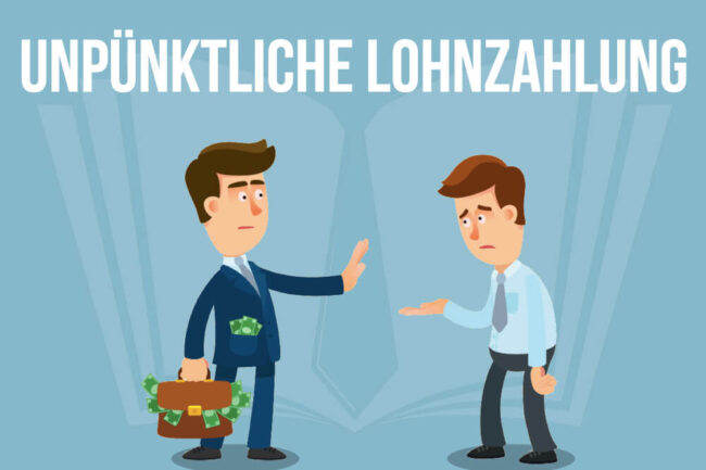 Unpünktliche Lohnzahlung: Was, wenn der Chef nicht zahlt?