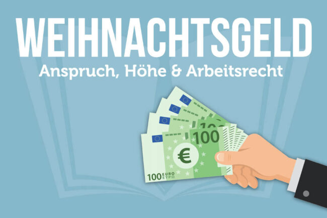 Weihnachtsgeld: Anspruch, Höhe & Arbeitsrecht