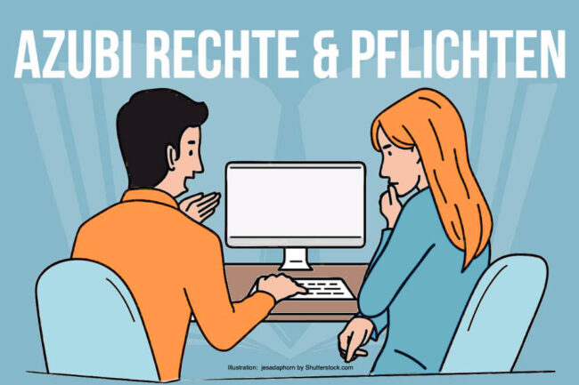 Azubi-Tipps: Rechte und Pflichten