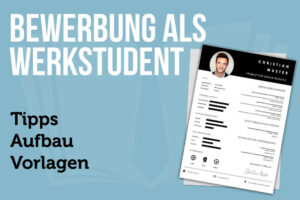 Bewerbung Werkstudent Tipps Muster Vorlagen