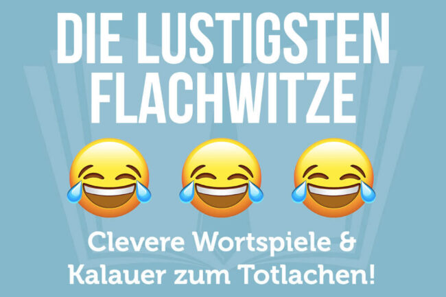 100 Flachwitze zum Totlachen: Extrem lustige Kalauer