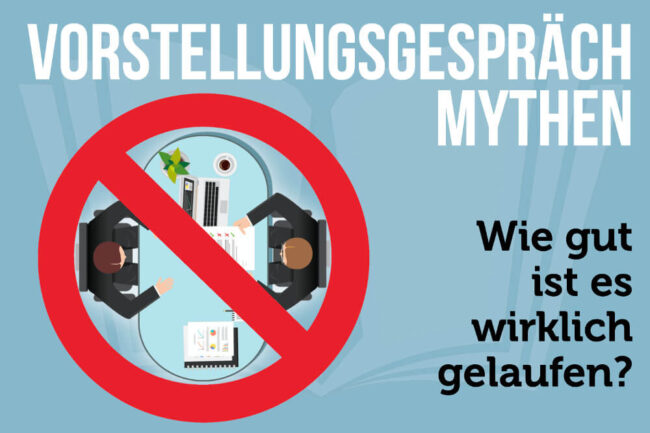 Vorstellungsgespräch gut gelaufen? Mythen und Muster