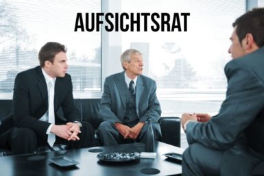 Aufsichtsrat: Funktion und Aufgaben