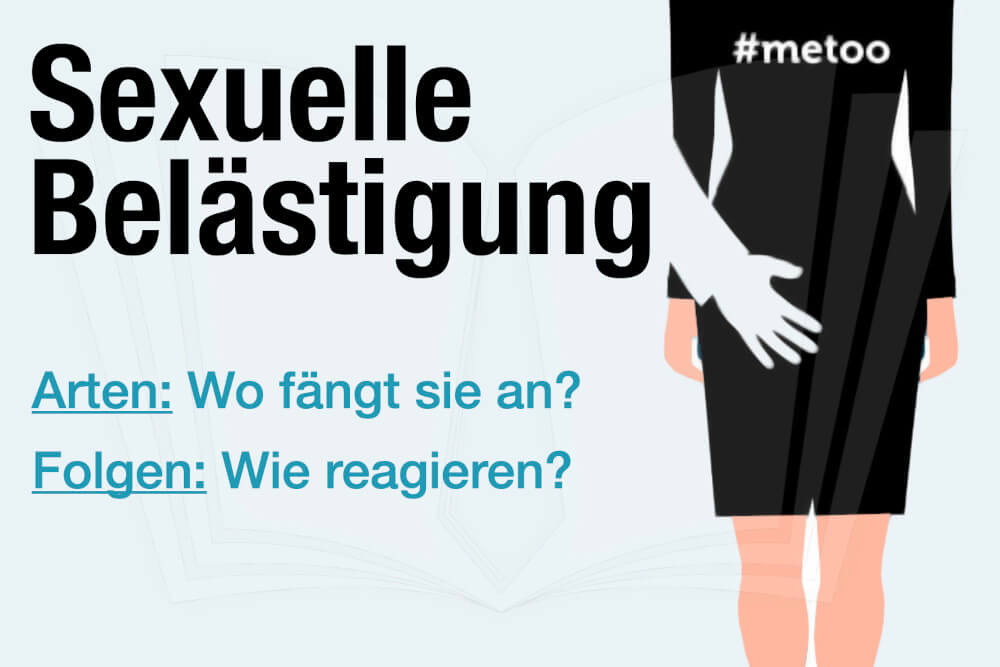 Sexuelle Belaestigung Arbeitsrecht Arten Folgen Formen