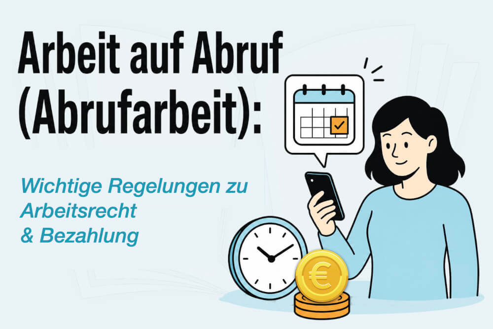 Arbeit Auf Abruf Abrufarbeit Arbeitsrecht Bezahlung Tipps