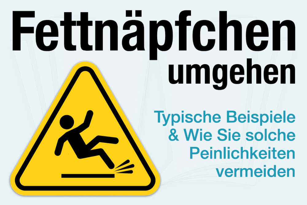 Fettnaepfchen Defiinition Bedeutung Beispiele Tipps Umgehen Vermeiden