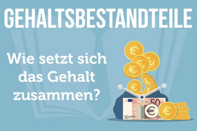 Gehaltsbestandteile: Beispiele, Vorteile, steuerfrei