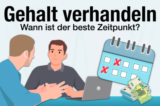 Gehalt verhandeln: Wann ist der beste Zeitpunkt?