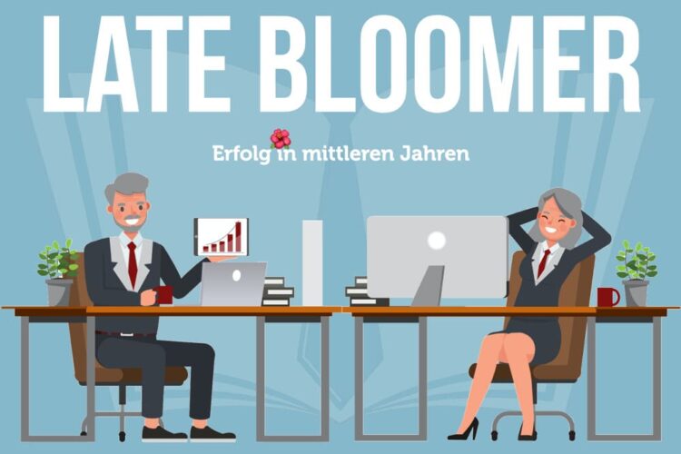 Late Bloomer 3 Tipps für eine Karriere als Spätzünder