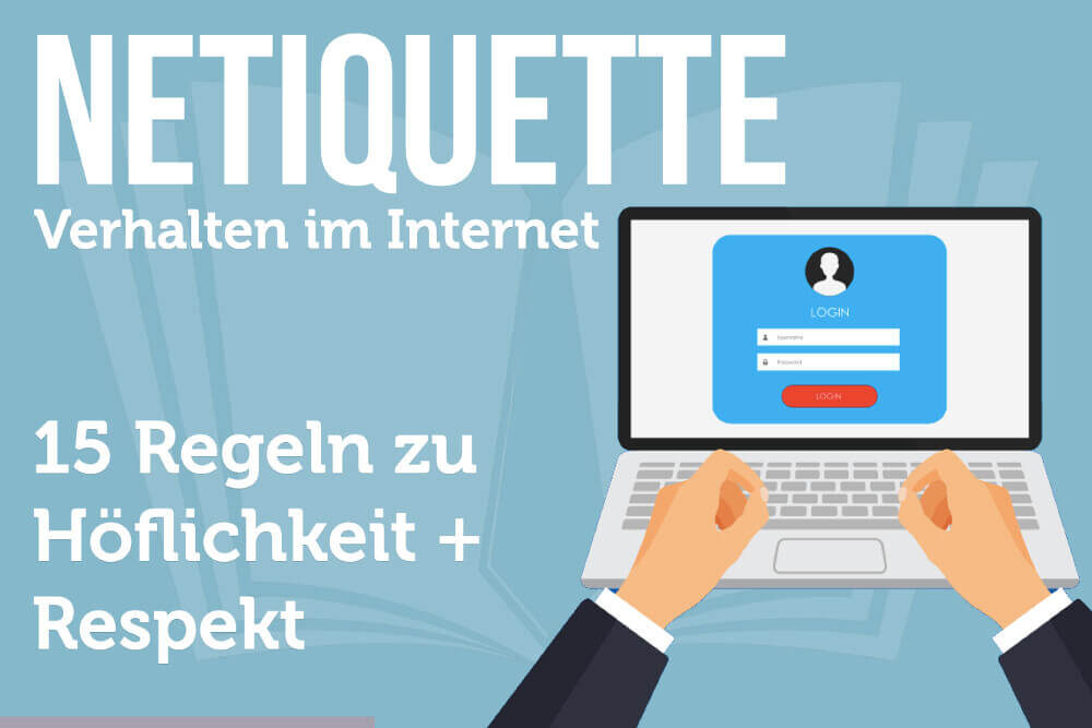 Netiquette: 15 Regeln für gutes Verhalten im Internet
