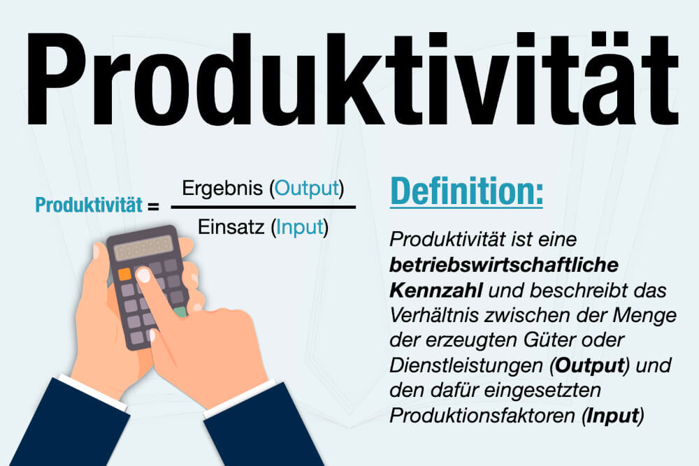 Produktivitaet Steigern Definition Formel Arten Input Output Effizienz