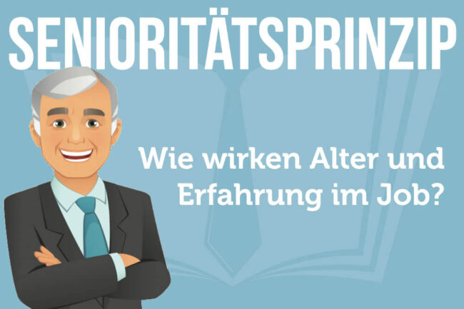 Senioritätsprinzip: Wie Seniorität Gehalt und Erfolg beeinflusst