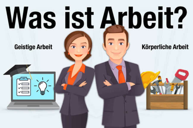 Was ist Arbeit? Bedeutung, Funktion + Wie finden?