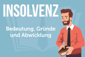 Insolvenz: So Wird Sie Abgewickelt