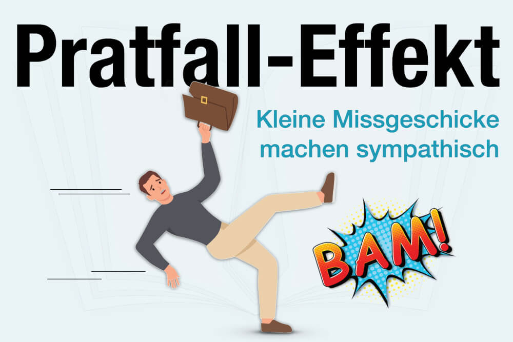 Pratfall Effekt Definition Bedeutung Psychologie Beispiel Missgeschick Sympathisch
