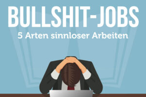 Bullshit Jobs David Graeber Arten Sinnlose Taetigkeiten Liste Berufe Arten