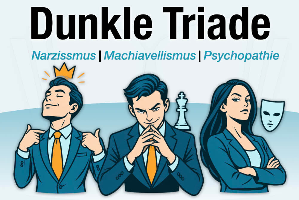 Dunkle Triade Narzissmus Machiavellismus Psychopathie Bedeutung Beruf Test
