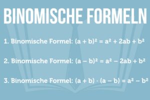 Binomische Formeln: Leicht Erklärt, Übungen + Beispiele