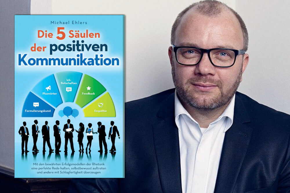 5 Säulen der positiven Kommunikation: Besser reden