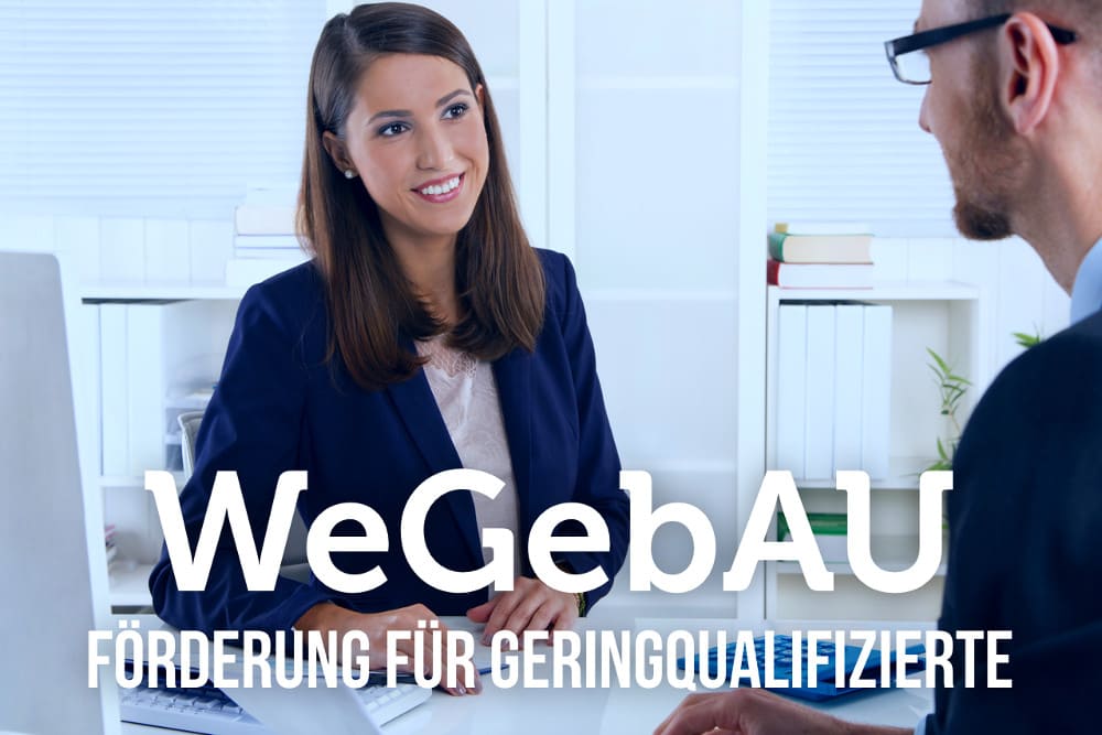 WeGebAU: Förderung für Weiterbildung