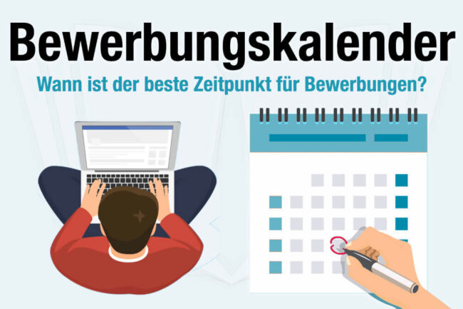 Bewerbungskalender: Der beste Zeitpunkt für Bewerbungen