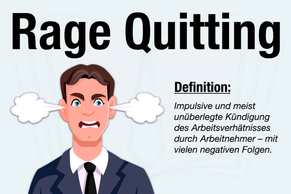 Rage Quitting Definition Kuendigung Job Bedeutung Folgen Tipps