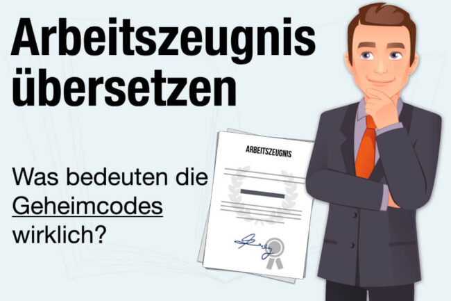 Arbeitszeugnis übersetzen: Das bedeuten die Codes