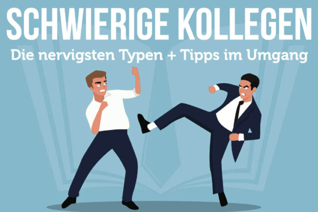 Schwierige Kollegen: Typen und Tipps