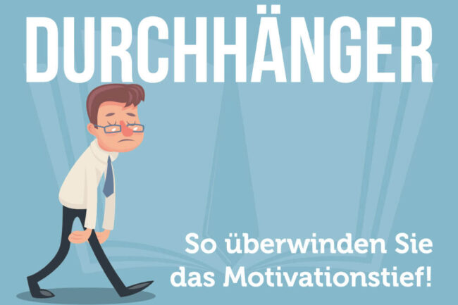 Durchhänger? 11 effektive Tipps gegen das Motivationstief