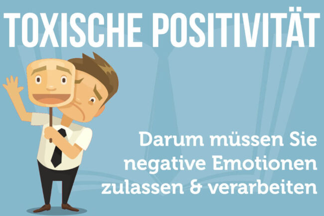 Toxische Positivität: Definition, Ursachen & Beispiele