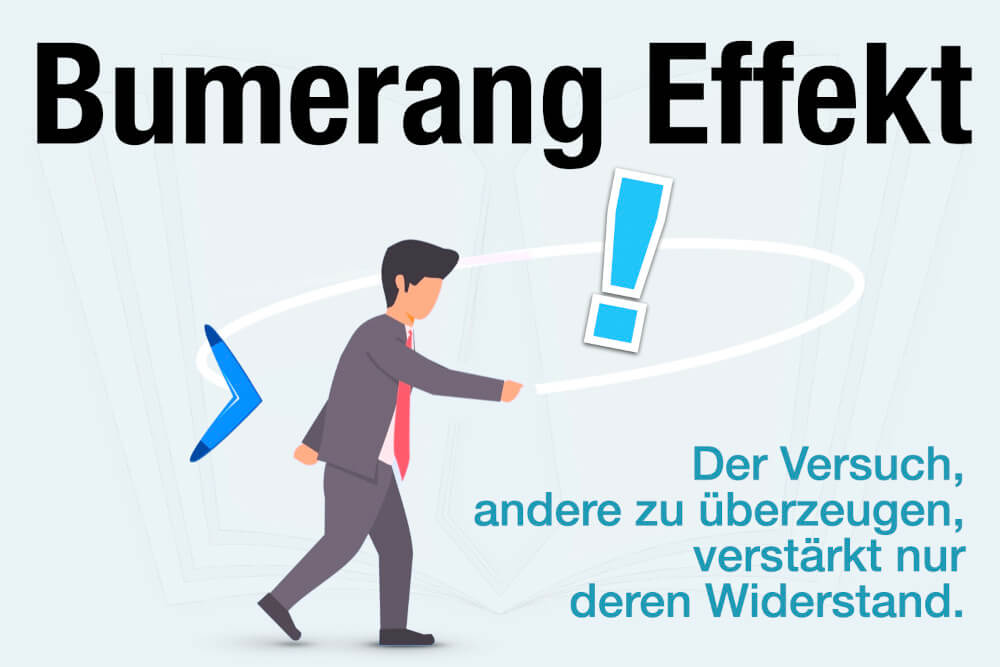 Bumerang Effekt Definition Bedeutung Ueberzeugen Widerstand Psychologie