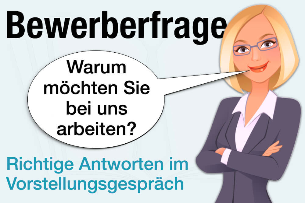 Vorstellungsgespraech Frage Warum Bei Uns Arbeiten Antworten