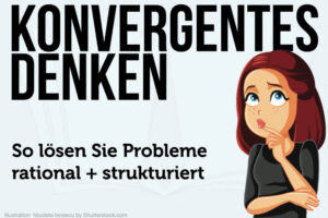 Konvergentes Denken Definition Beispiel Reihenfolge Tipps Divergent Konvergent