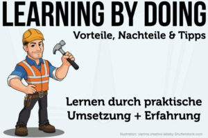 Learning By Doing Vorteile Nachteile Bedeutung Uebersetzung Tipps