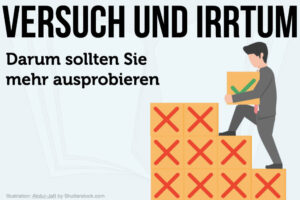 Versuch Und Irrtum Prinzip Definition Beispiel Vorteile Tipps