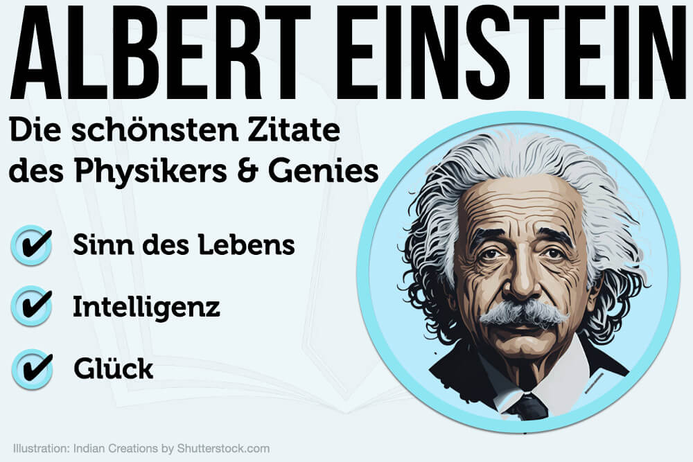 80 Albert Einstein Zitate: Glück, Intelligenz, Sinn des Lebens