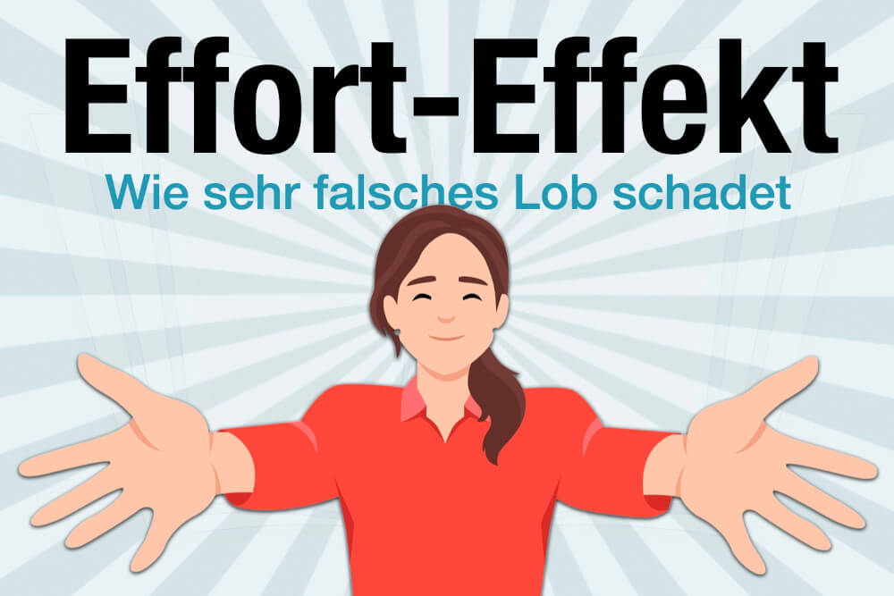 Effort Effekt Definition Bedeutung Falsches Lob Beispiel Schaden