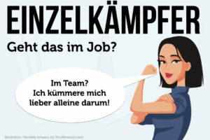 Einzelkaempfer Psychologie Ursachen Probleme Job Vorteile