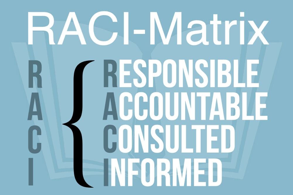 RACI Matrix: Erklärung, Vorlage, Vor- und Nachteile