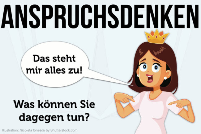 Anspruchsdenken: Bedeutung, Psychologie + 4 Tipps