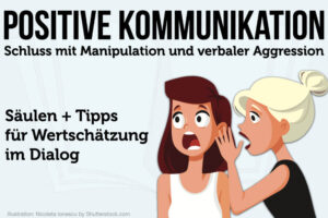 Positive Kommunikation Uebungen Beispiele Lernen Psychologie Vorteile Ziele Tipps Saeulen