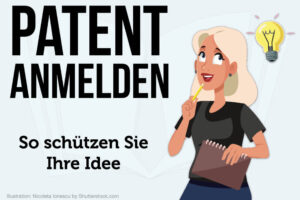 Patent Anmelden Kosten Ablauf Voraussetzungen Patentieren Patentamt Idee Erfindung Tipps