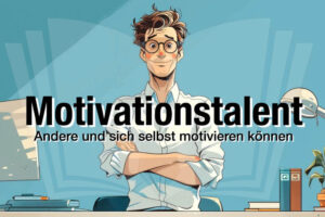 Motivationstalent Motivieren Selbstmotivation
