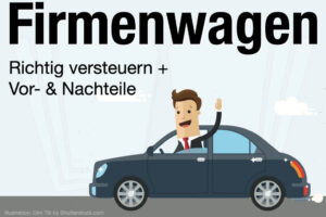 Firmenwagen Privatnutzung Versteuern Vorteile Nachteile Steuern Kosten 1 Prozent Regel Fahrtenbuch